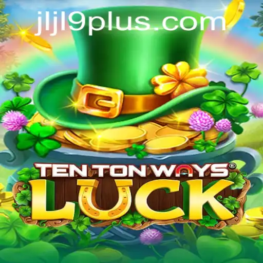 Unraveling the Excitement of TenTonWaysLuck: A Fresh Perspective