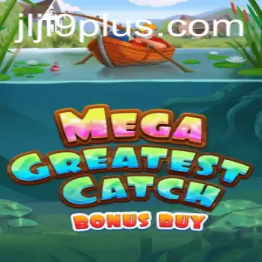 Unveiling the Thrill of MegaGreatestCatchBonusBuy: A Dive into JLJL 9